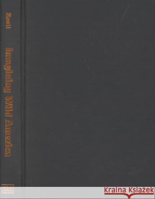 Imagining Wild America John Ray Knott 9780472098064 University of Michigan Press - książka