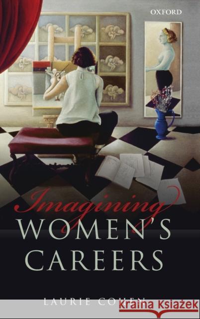 Imagining Women's Careers Laurie Cohen 9780199697199 Oxford University Press, USA - książka