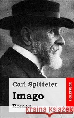 Imago Carl Spitteler 9781482751710 Createspace - książka