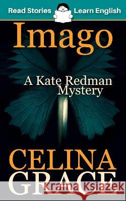 Imago: A Kate Redman Mystery: Book 3 Karen Kovacs   9781914600050 Read Stories - Learn English - książka