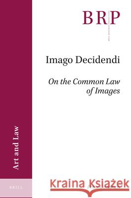 Imago Decidendi: On the Common Law of Images Peter Goodrich 9789004354333 Brill - książka
