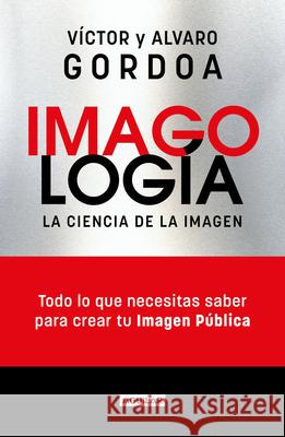 Imagolog?a / Imagology Alvaro Gordoa 9786073856928 Aguilar - książka