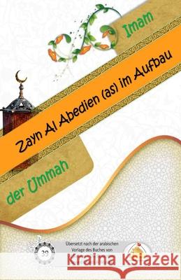 Imam Zayn Al Abedien (as) im Aufbau der Ummah Al Musawi, Sayyed Ghaith 9781501017339 Createspace Independent Publishing Platform - książka