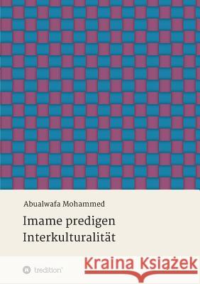 Imame predigen Interkulturalität Mohammed, Abualwafa 9783748212072 Tredition Gmbh - książka