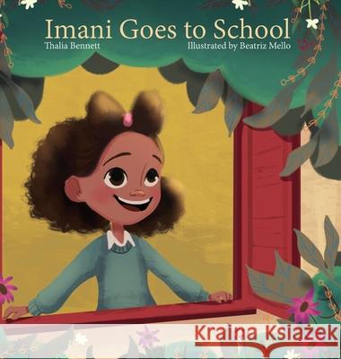 Imani Goes to School Thalia Bennett Beatriz Mello 9781777354800 Reflections Counselling and Psychotherapy - książka