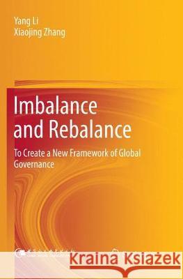 Imbalance and Rebalance: To Create a New Framework of Global Governance Li, Yang 9789811355820 Springer - książka