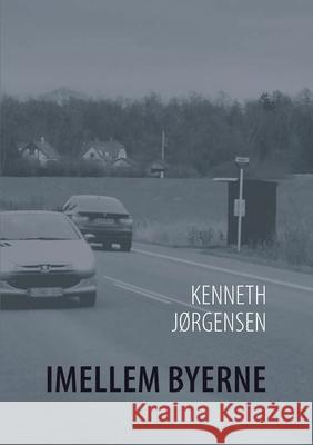 Imellem byerne Kenneth Jørgensen 9788743029502 Books on Demand - książka