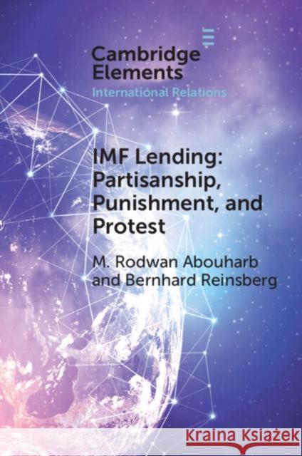 IMF Lending: Partisanship, Punishment, and Protest Bernhard (University of Glasgow) Reinsberg 9781009451161 Cambridge University Press - książka