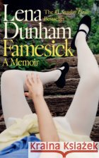 Famesick Lena Dunham 9780008384210 HarperCollins Publishers