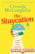 The Staycation Cressida McLaughlin 9780008518943 HarperCollins Publishers