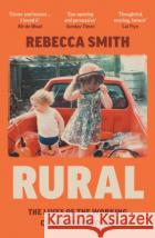 Rural: The Lives of the Working Class Countryside Rebecca Smith 9780008526313 HarperCollins Publishersasdasd