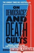 On Democracies and Death Cults: Israel, Hamas and the Future of the West Douglas Murray 9780008729608 HarperCollins Publishersasdasd
