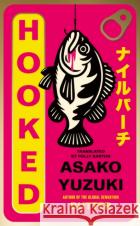 Hooked Asako Yuzuki 9780008753832 HarperCollins Publishers