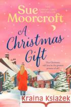 A Christmas Gift Sue Moorcroft 9780008765194 HarperCollins Publishersasdasd