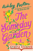 The Someday Garden Ashley Poston 9780008769284 HarperCollins Publishers
