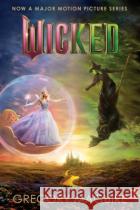 Wicked [Movie Tie-In #2]: The Life and Times of the Wicked Witch of the West Gregory Maguire 9780063471740 