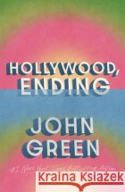 Hollywood, Ending John Green 9780141346052 Penguin Random House Children's UKasdasd