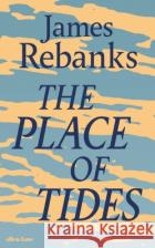 The Place of Tides James Rebanks 9780241426937 Penguin Books Ltdasdasd