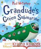Grandude's Green Submarine Paul McCartney Kathryn Durst  9780241472958 Puffin