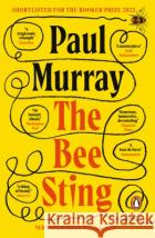 The Bee Sting: Shortlisted for the Booker Prize 2023 Paul Murray 9780241984406 Penguin Books Ltdasdasd