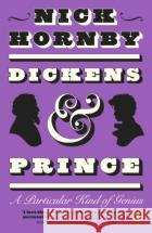 Dickens and Prince: A Particular Kind of Genius  9780241996478 Penguin Books Ltd
