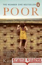 Poor: The No. 1 bestseller – ‘Moving, uplifting, brave heroic’ BBC Woman’s Hour Katriona O'Sullivan 9780241996768 Penguin Books Ltdasdasd