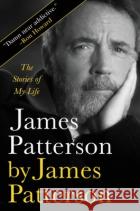 James Patterson by James Patterson: The Stories of My Life  9780316397537 asdasd