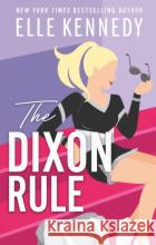 The Dixon Rule Elle (author) Kennedy 9780349439525 Little, Brown Book Group