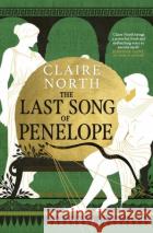 The Last Song of Penelope CLAIRE NORTH 9780356516110 LITTLE BROWN HARDBACKS (A & C)asdasd