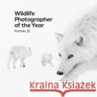 Wildlife Photographer of the Year: Portfolio 35  9780565095727 Natural History Museum