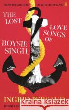 The Lost Love Songs of Boysie Singh: FROM THE WINNER OF THE COSTA FIRST NOVEL AWARD Ingrid Persaud 9780571386499 Faber & Faber