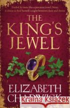 The King's Jewel: from the bestselling author comes a new historical fiction novel of strength and survival Elizabeth Chadwick 9780751577631 LITTLE BROWN PAPERBACKS (A&C)