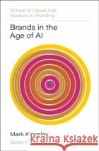 Brands in the Age of AI Mark Kingsley 9780760395219 Rockport Publishers