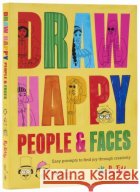 Draw Happy: People and Faces: Easy Prompts to Find Joy Through Creativity Tilly 9780789344267 