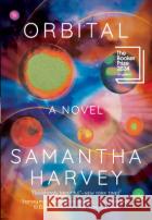 Orbital WINNER OF THE BOOKER PRIZE 2024   9780802163622 Grove Pressasdasd