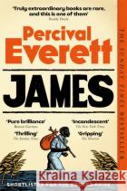 James: The Bestselling, Award-Winning Literary Sensation Percival Everett 9781035031269 Pan Macmillan