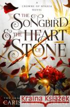 The Songbird and the Heart of Stone Carissa Broadbent 9781035050727 Pan Macmillan