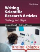 Writing Scientific Research Articles Margaret Cargill, Patrick O′Connor 9781119717270 