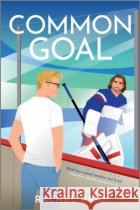 Common Goal: Now Streaming on Crave and HBO Max Rachel Reid 9781335534606 Carina Press