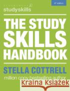The Study Skills Handbook Stella Cottrell 9781350421271 Bloomsbury Academic