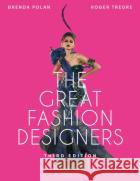 The Great Fashion Designers: From Chanel to McQueen, the Names That Made Fashion History Roger (University of the Arts London, UK) Tredre 9781350504349 Bloomsbury Visual Arts