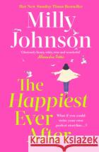 The Happiest Ever After: THE TOP 10 SUNDAY TIMES BESTSELLER Milly Johnson 9781398523562 Simon & Schuster Ltd
