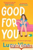Good For You: A relatable, funny rage romance from the bestselling author Lucy Vine 9781398532052 Simon & Schuster Ltd