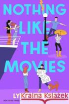 Nothing Like the Movies Lynn Painter 9781398536425 Simon & Schuster Ltdasdasd