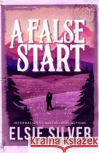 A False Start: From the Sunday Times bestseller comes the sweet and spicy brother's best friend romance Elsie Silver 9781398539426 Simon & Schuster Ltd