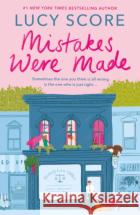 Mistakes Were Made: A totally addictive, spicy, hilarious small-town romance Lucy Score 9781399726979 Hodder & Stoughton