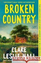Broken Country: AMAZON'S BOOK OF THE YEAR - THE MILLION-COPY BESTSELLER Hall, Clare Leslie 9781399820431 John Murray Press