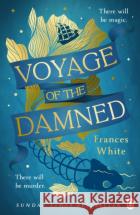 Voyage of the Damned White, Frances 9781405956598 Penguin Books Ltd