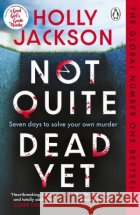 Not Quite Dead Yet Jackson, Holly 9781405977029 Penguin Books Ltd