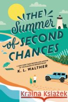 The Summer of Second Chances (Standard Edition) K. L. Walther 9781464289460 Sourcebooks Fire